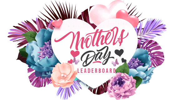 $60,000 Mother's Day Leaderboard
